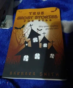 True Ghost Stories for Kids