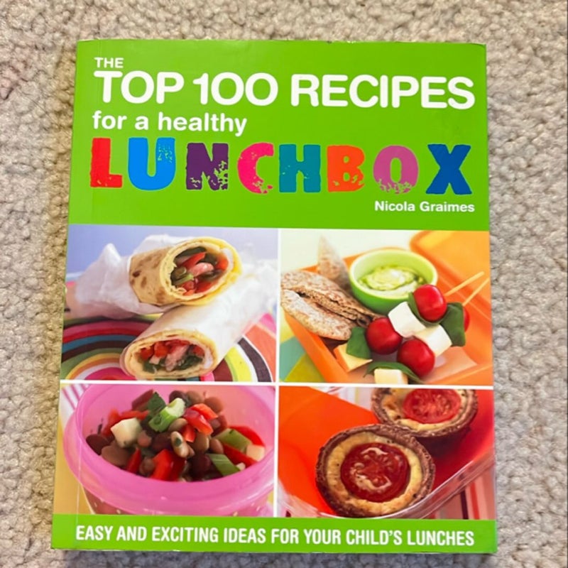 The Top 100 Recipes for a Healthy Lunchbox