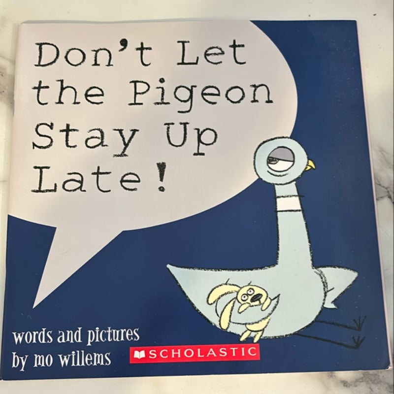 Don’t Let the Pigeon Stay Up Late! 