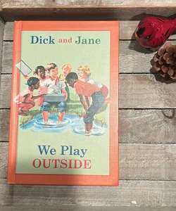 Dick and Jane We Play Outside 
