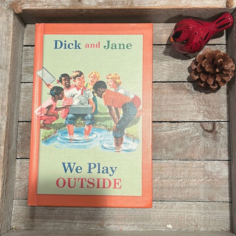 Dick and Jane We Play Outside 