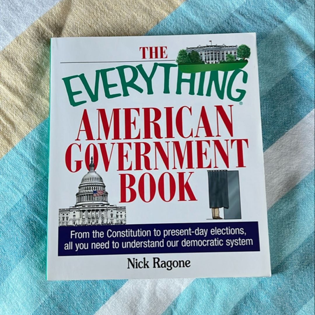 The Everything American Government Book