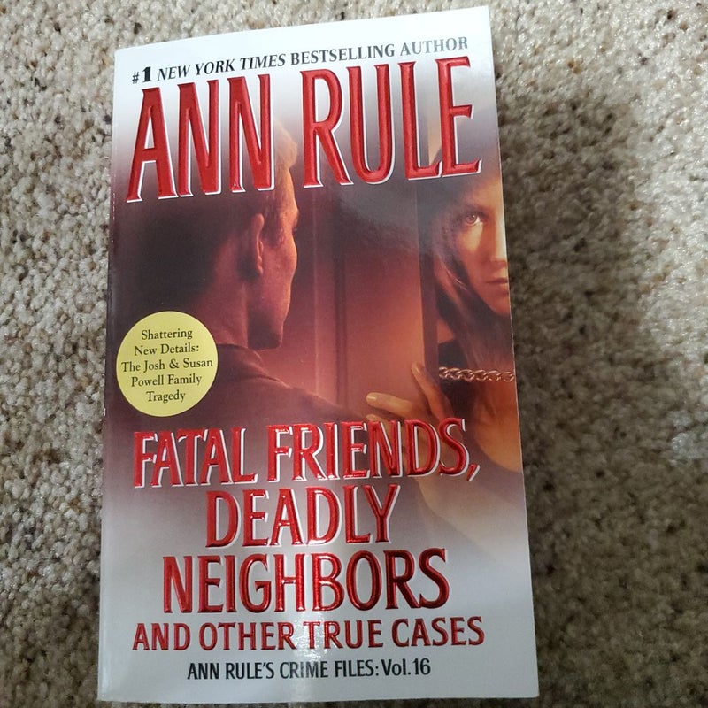 Fatal Friends, Deadly Neighbors