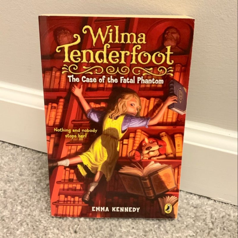 Wilma Tenderfoot: the Case of the Fatal Phantom