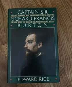 Captain Sir Richard Francis Burton