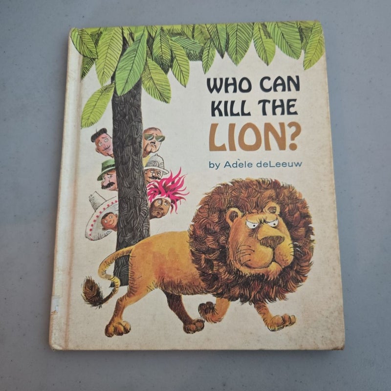 Who Can Kill the Lion?