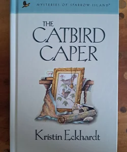 The Catbird Caper