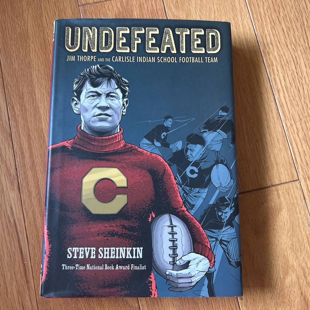 Undefeated: Jim Thorpe and the Carlisle Indian School Football Team