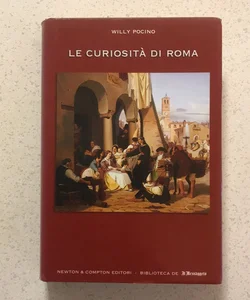 Le Curiosita di Roma ~ Italiano 