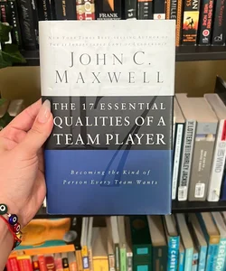 The 17 Essential Qualities of a Team Player