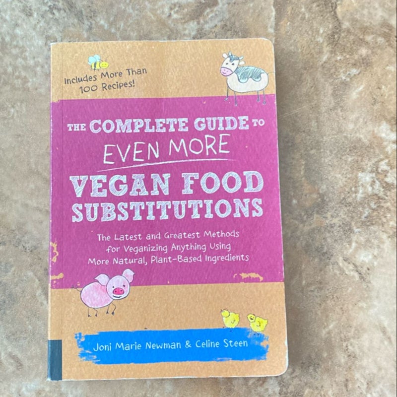 The Complete Guide to Even More Vegan Food Substitutions