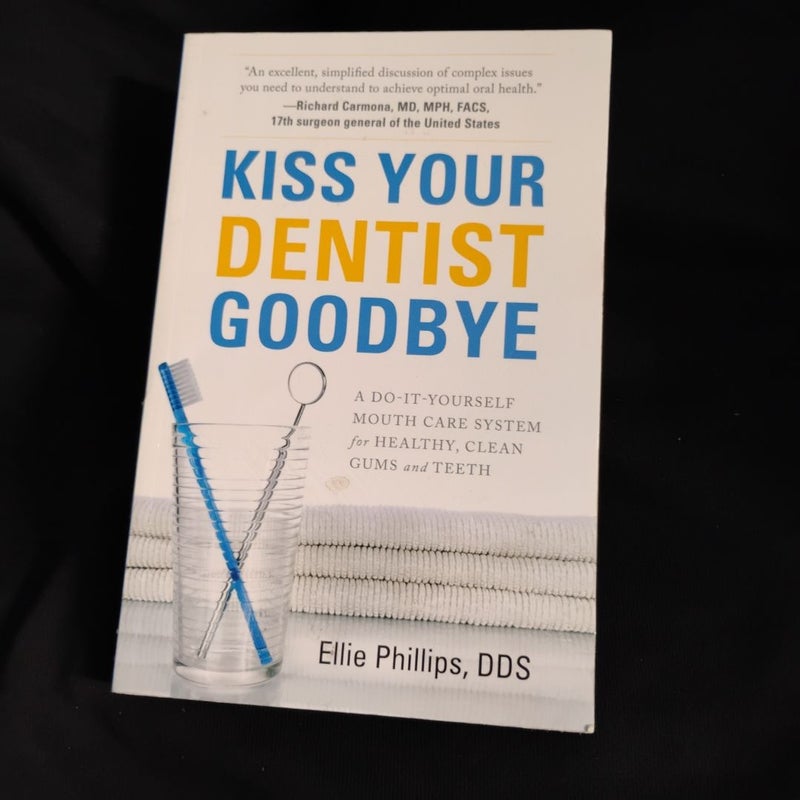 Kiss Your Dentist Goodbye