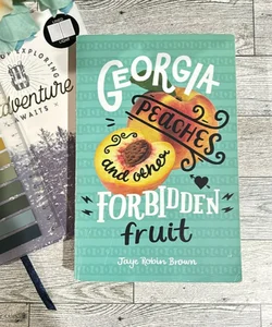 Georgia Peaches and Other Forbidden Fruit