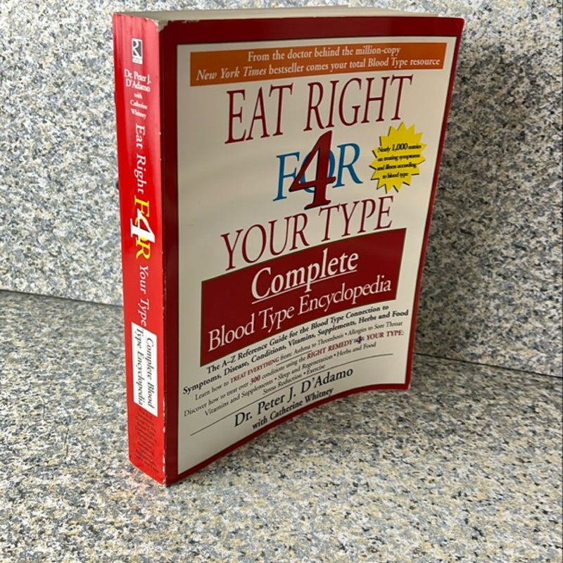 Eat Right 4 Your Type Complete Blood Type Encyclopedia