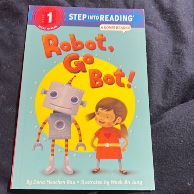 Robot, Go Bot! (Step into Reading Comic Reader)