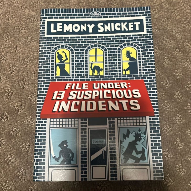 File under: 13 Suspicious Incidents