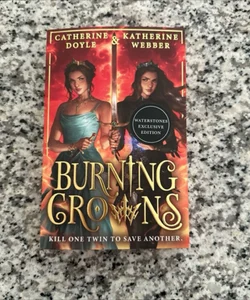 Burning Crowns (Wren Edition) Signed Waterstones Exclusive