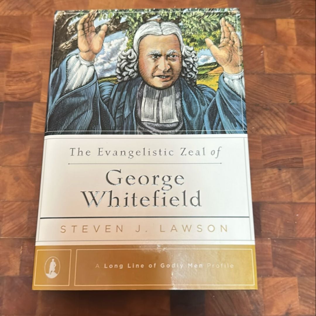 The Evangelistic Zeal of George Whitefield