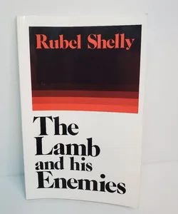The Lamb and His Enemies, Paperback, by Shelly, Rubel B