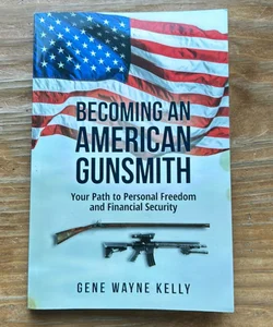 Becoming an American Gunsmith