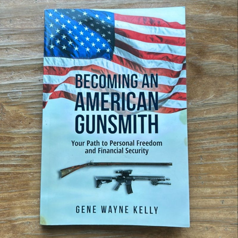 Becoming an American Gunsmith