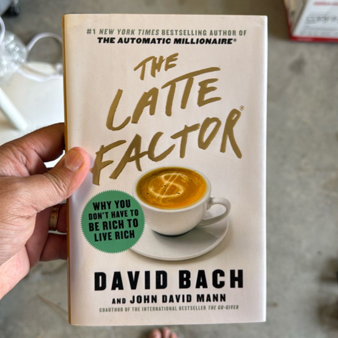 The Latte Factor