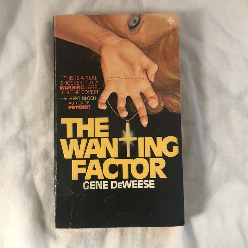 The Wanting Factor