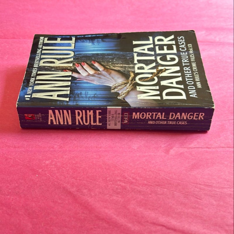 Mortal Danger and Other True Cases