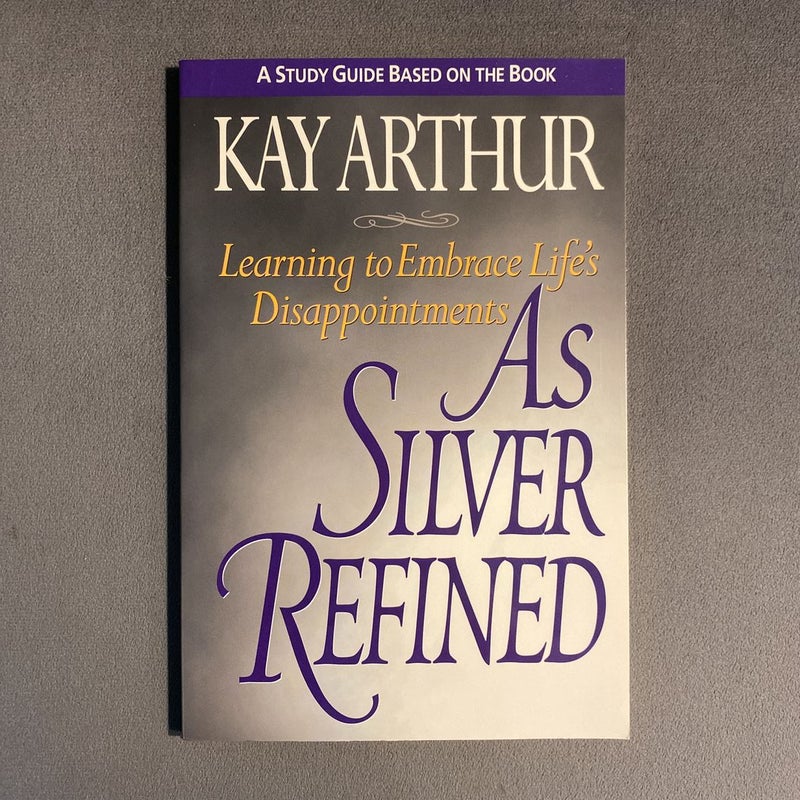 As Silver Refined Study Guide