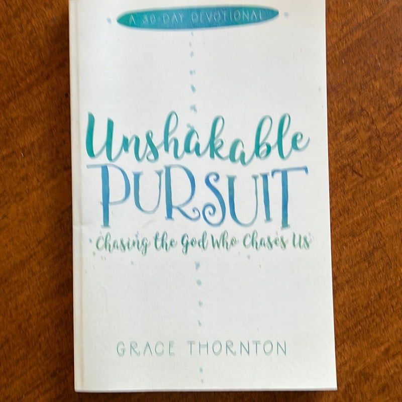 Unshakeable Pursuit (a 30-Day Devotional)