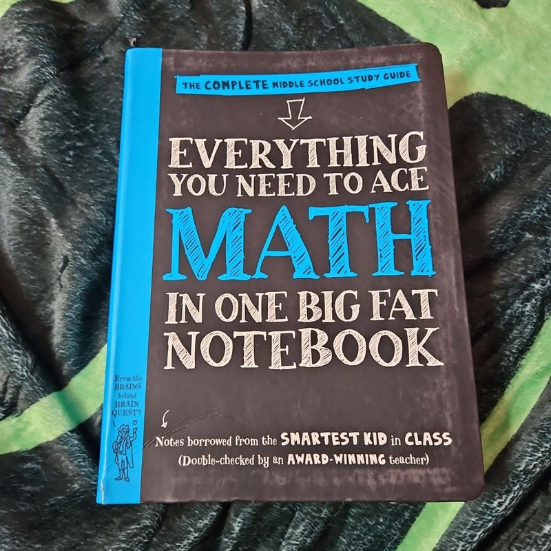 Everything You Need to Ace Math in One Big Fat Notebook