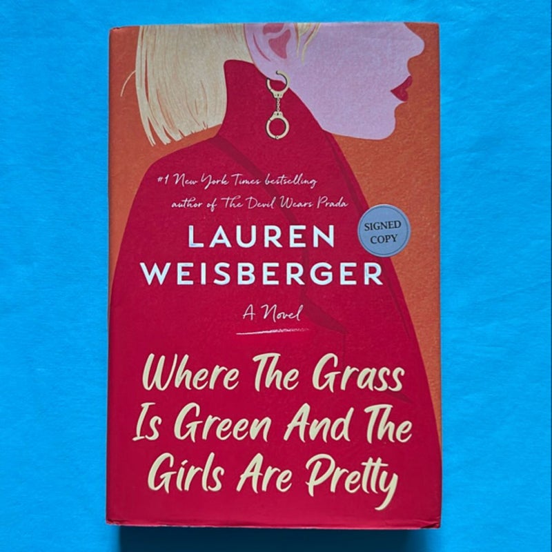 *signed* Where the Grass Is Green and the Girls Are Pretty