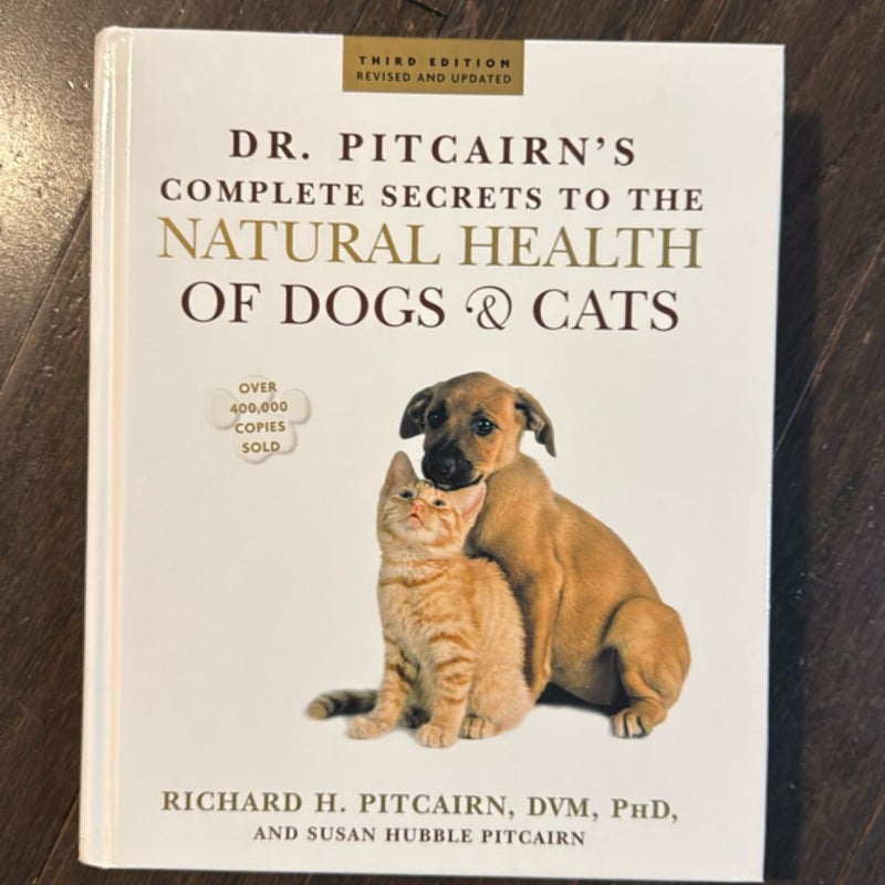 Dr. Pitcairn's Complete Secrets to the Natural Health of Dogs and Cats