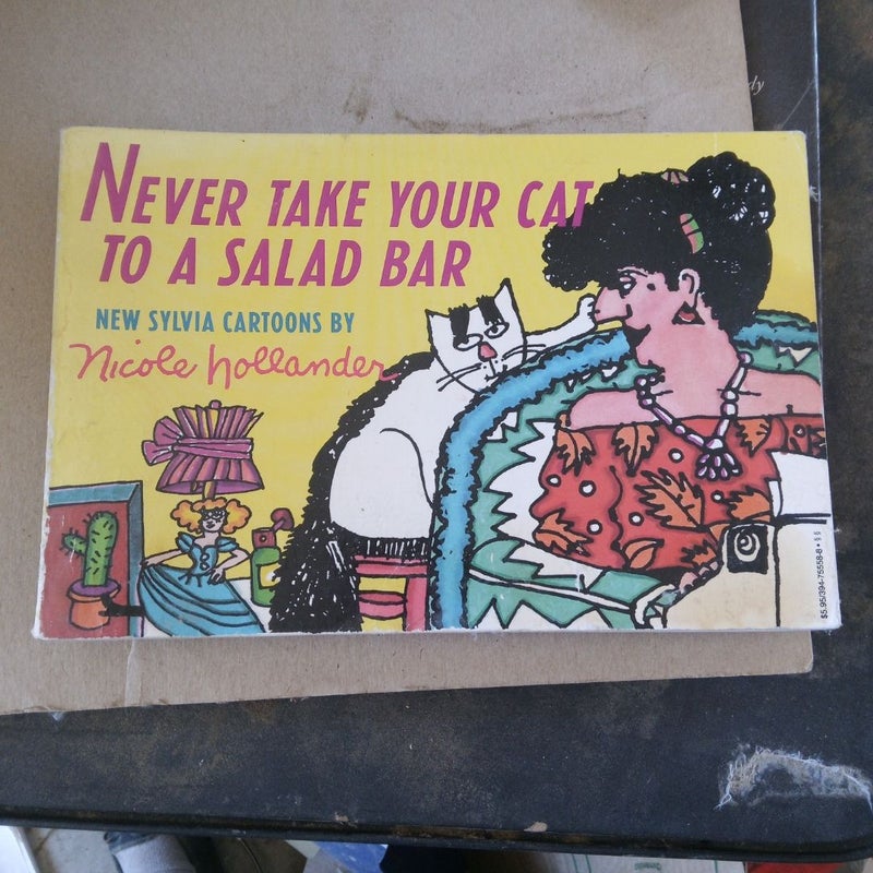 Never Take Your Cat to a Salad Bar