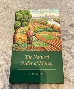 The Natural Order of Money