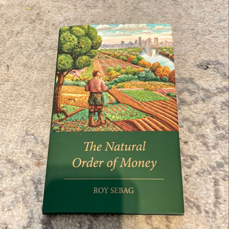 The Natural Order of Money