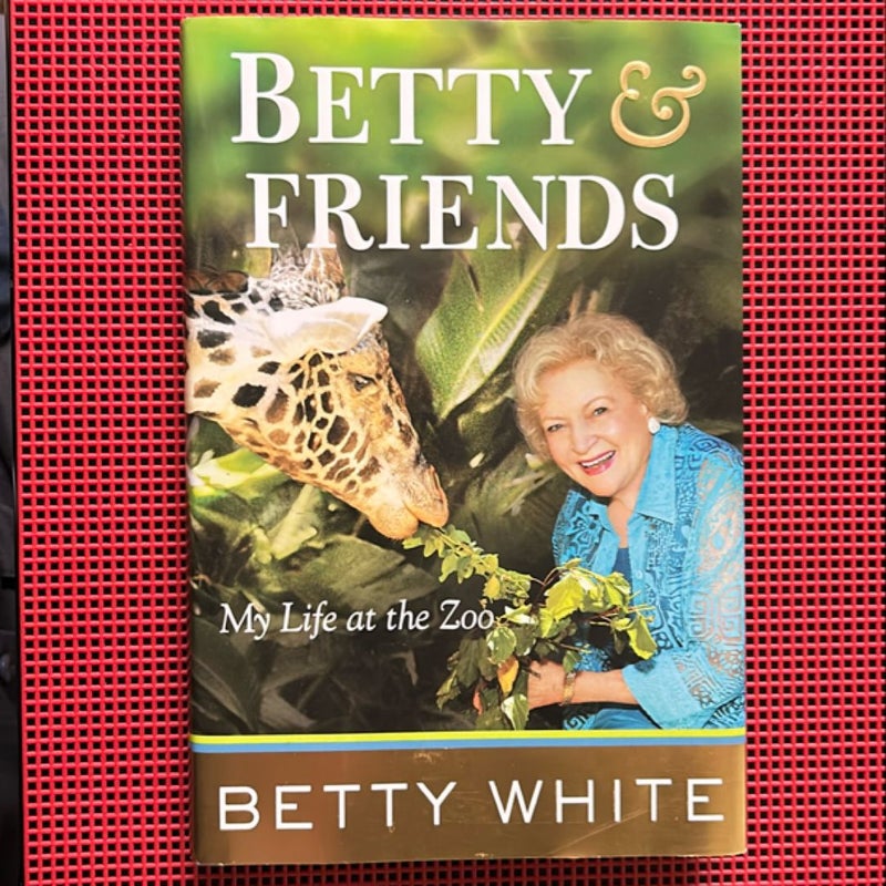 Betty and Friends: My Life at the Zoo
