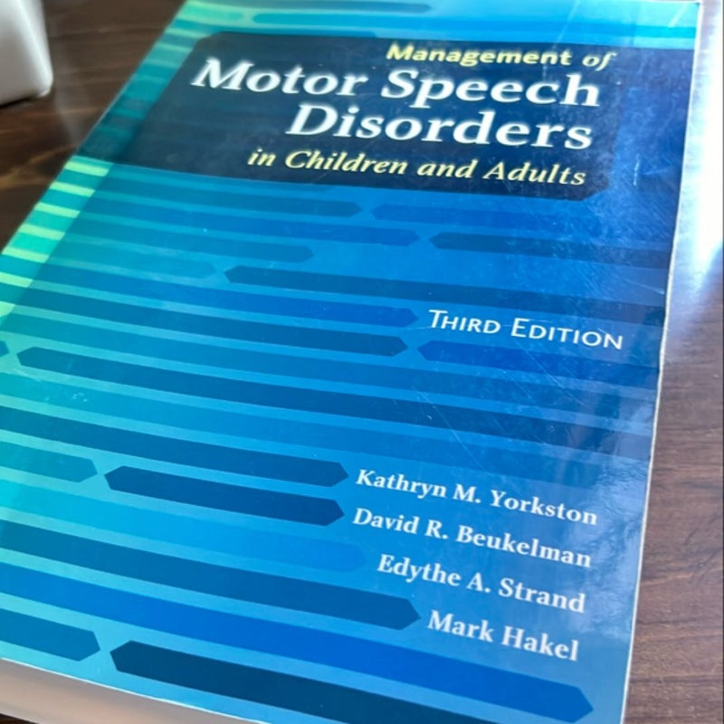 Management of Motor Speech Disorders in Children and Adults