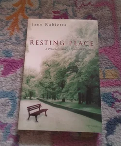 Resting Place a Personal Guide to Spiritual Retreats