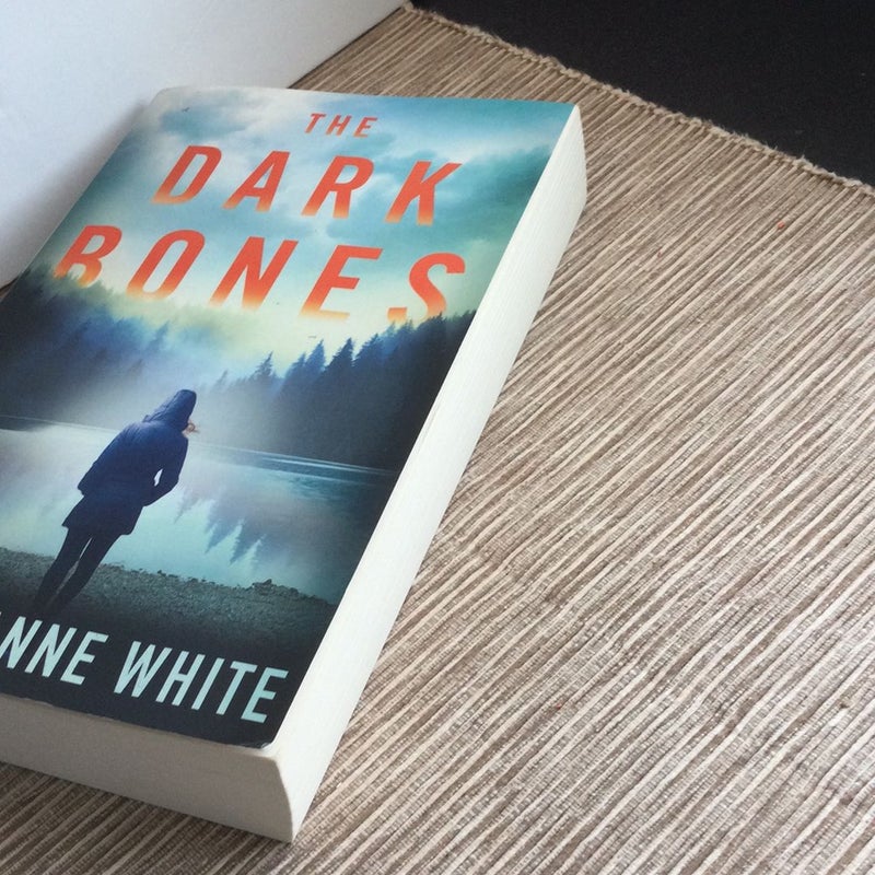 The Dark Bones by Loreth Anne White, Paperback