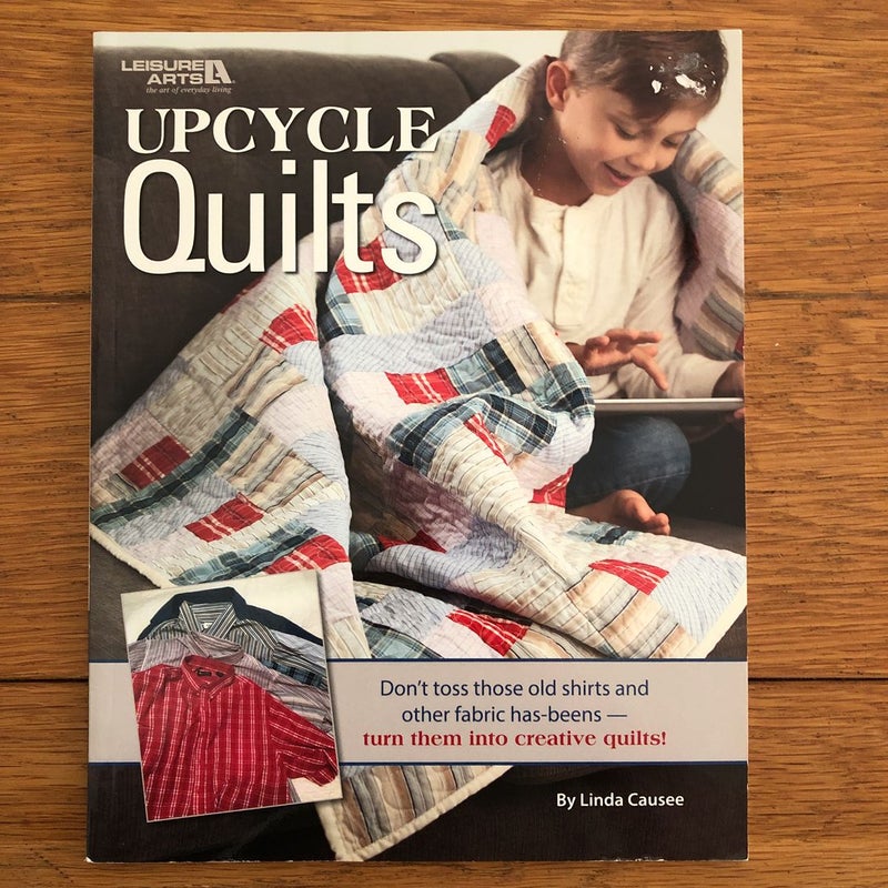 Upcycle Quilts