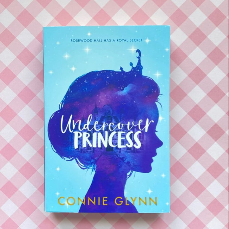 The Rosewood Chronicles #1: Undercover Princess