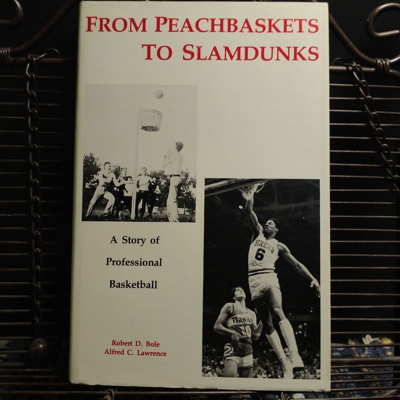 From Peachbaskets To Slamdunksunk 