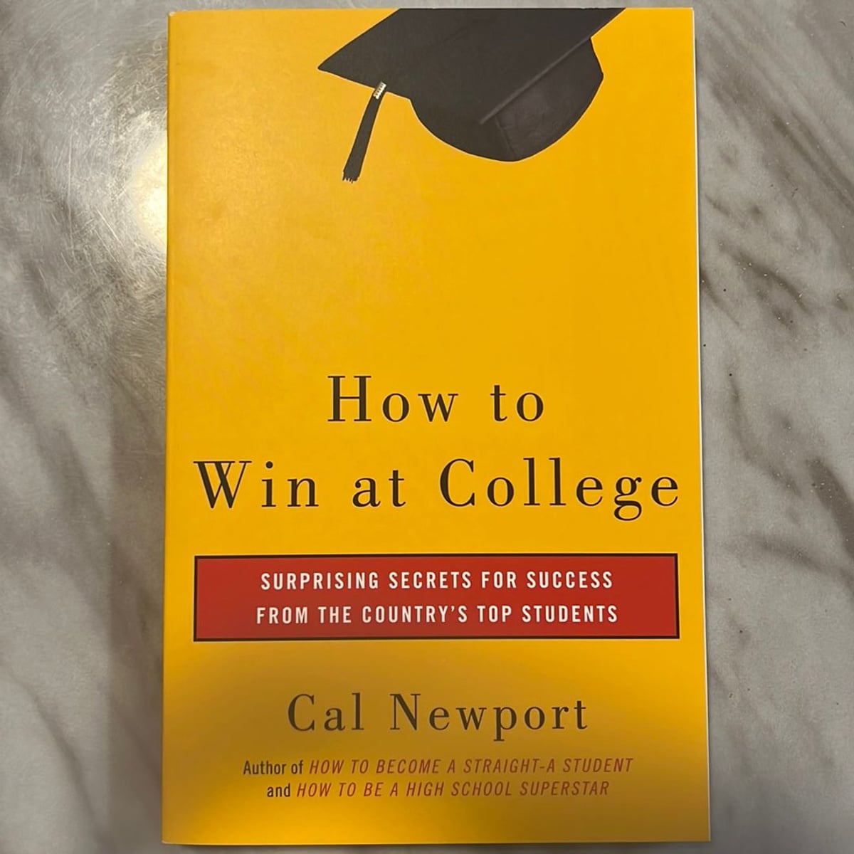How to Win at College by Cal Newport