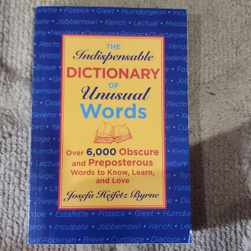 The Indispensable Dictionary of Unusual Words