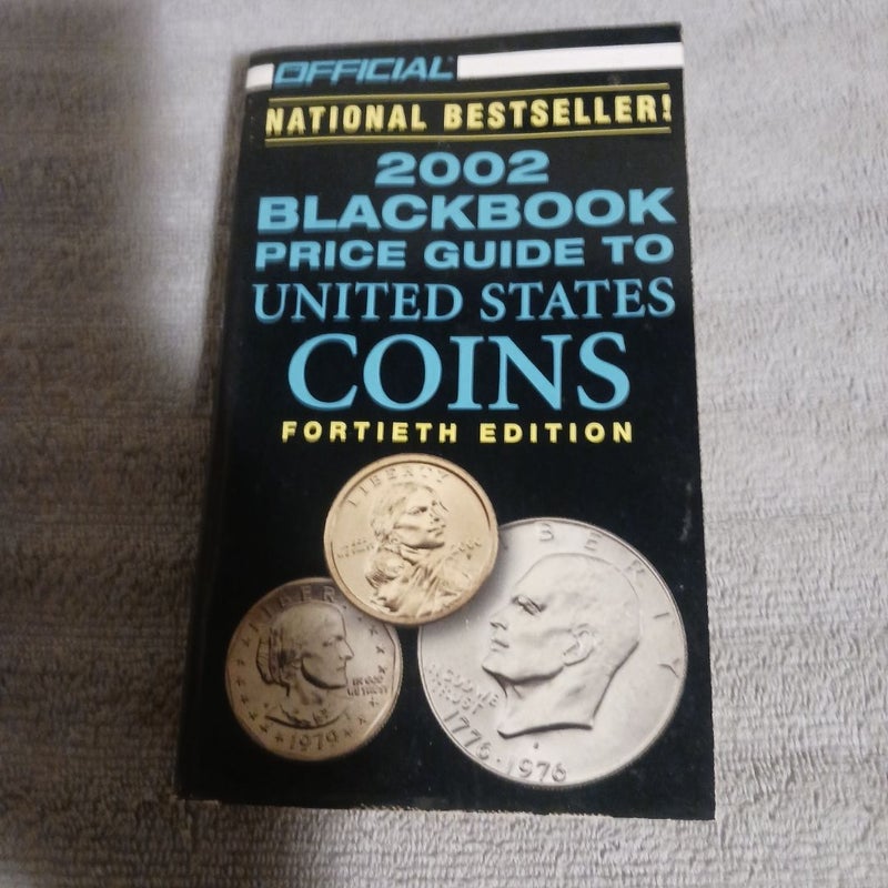 The Official 2002 Blackbook Price Guide to U. S. Coins