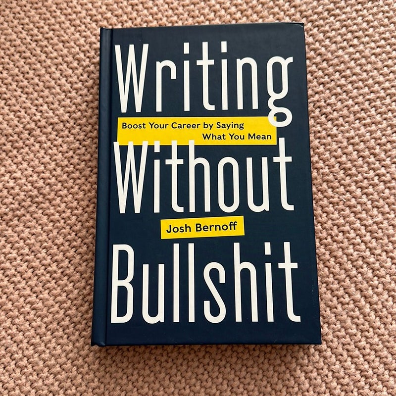 Writing Without Bullshit