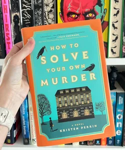 How to Solve Your Own Murder