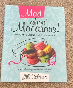Mad about Macarons!