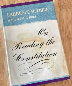 On Reading the Constitution 
